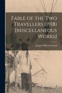 Produktbild: Fable of the Two Travellers (1918) [Miscellaneous Works]