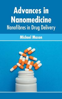 Produktbild: Advances in Nanomedicine: Nanofibres in Drug Delivery