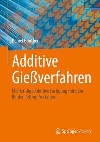 Produktbild: Additive Gie&szlig;verfahren
