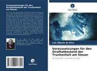 Produktbild: Voraussetzungen f&uuml;r den Straftatbestand der Trunkenheit am Steuer