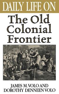 Produktbild: Daily Life on the Old Colonial Frontier