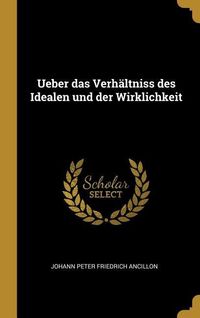 Produktbild: Ueber Das Verh&auml;ltniss Des Idealen Und Der Wirklichkeit