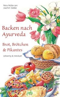 Produktbild: Backen nach Ayurveda - Brot, Br&ouml;tchen & Pikantes