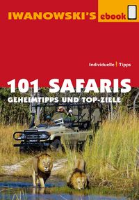 Produktbild: 101 Safaris - Reisef&uuml;hrer von Iwanowski