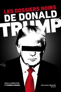 Produktbild: Les dossiers noirs de Donald Trump