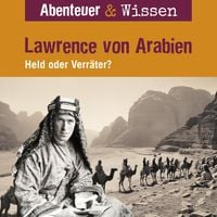Produktbild: Abenteuer & Wissen, Lawrence von Arabien - Held oder Verr&auml;ter?