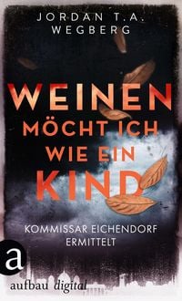 Produktbild: Weinen m&ouml;cht ich wie ein Kind