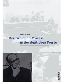 Produktbild: Der Eichmann-Prozessin der deutschen Presse