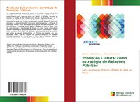 Produktbild: Produ&ccedil;&atilde;o Cultural como estrat&eacute;gia de Rela&ccedil;&otilde;es P&uacute;blicas