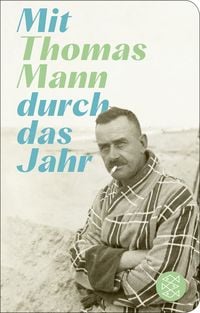 Bild vom Artikel Mit Thomas Mann durch das Jahr vom Autor Thomas Mann