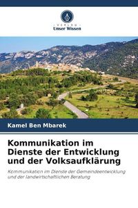 Produktbild: Kommunikation im Dienste der Entwicklung und der Volksaufkl&auml;rung