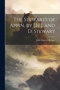 Produktbild: The Stewarts of Appin, by J.H.J. and D. Stewart