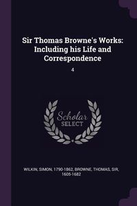 Produktbild: Sir Thomas Browne's Works