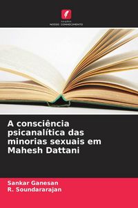 Produktbild: A consci&ecirc;ncia psicanal&iacute;tica das minorias sexuais em Mahesh Dattani