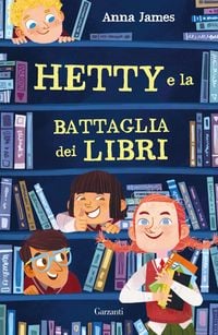 Produktbild: Hetty e la battaglia dei libri. Ediz. ad alta leggibilità