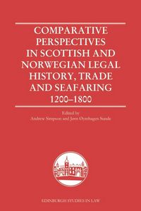 Produktbild: Comparative Perspectives in Scottish and Norwegian Legal History, Trade and Seafaring, 1200-1800