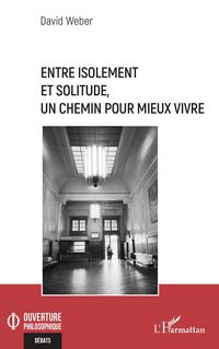 Produktbild: Entre isolement et solitude, un chemin pour mieux vivre