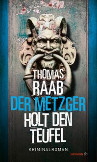 Der Metzger holt den Teufel Thomas Raab