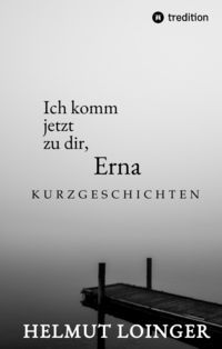 Produktbild: Ich komm jetzt zu dir, Erna