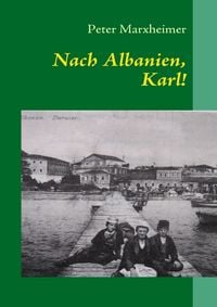 Produktbild: Nach Albanien, Karl!