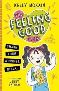 Produktbild: The Feeling Good Club: Smash Your Worries, Bella!