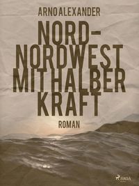Produktbild: Nord-Nordwest mit halber Kraft