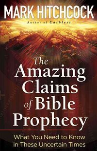 Produktbild: Hitchcock, M: Amazing Claims of Bible Prophecy