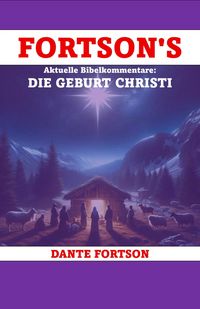 Produktbild: Fortson's Aktuelle Bibelkommentare: Die Geburt Christi