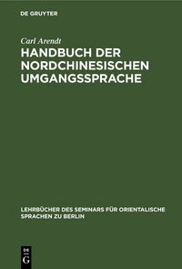 Produktbild: Handbuch der Nordchinesischen Umgangssprache