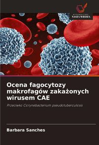 Produktbild: Ocena fagocytozy makrofag&oacute;w zaka&iquest;onych wirusem CAE