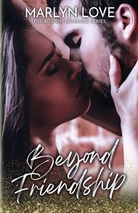 Produktbild: Beyond friendship (The Boston Romance Series, #3)
