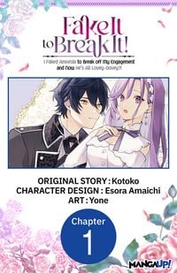 Produktbild: Fake It to Break It! I Faked Amnesia to Break off My Engagement and Now He's All Lovey-Dovey?! #001