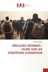 Produktbild: D&Eacute;PLAC&Eacute;S INTERNES : GUIDE SUR LES STRAT&Eacute;GIES D'INSERTION