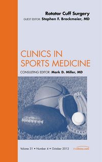 Produktbild: Rotator Cuff Surgery, An Issue of Clinics in Sports Medicine
