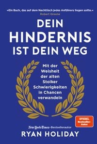 Bild vom Artikel Dein Hindernis ist Dein Weg vom Autor Ryan Holiday