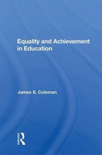 Produktbild: Coleman, J: Equality And Achievement In Education