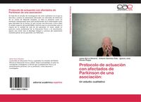 Produktbild: Protocolo de actuaci&oacute;n con afectados de Parkinson de una asociaci&oacute;n: