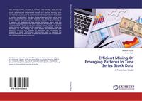 Produktbild: Efficient Mining Of Emerging Patterns In Time Series Stock Data