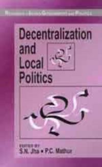 Produktbild: S N Jha: Decentralization and Local Politics