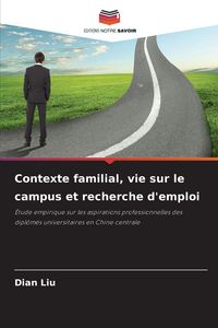 Produktbild: Contexte familial, vie sur le campus et recherche d'emploi