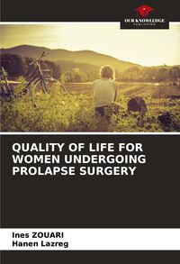 Produktbild: QUALITY OF LIFE FOR WOMEN UNDERGOING PROLAPSE SURGERY