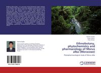 Produktbild: Ethnobotany, phytochemistry and pharmacology of Morus alba (Moraceae)