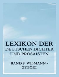 Produktbild: Lexikon der deutschen Dichter und Prosaisten vom Beginn des 19. Jahrhunderts bis zur Gegenwart