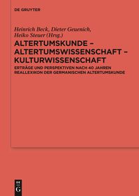 Altertumskunde – Altertumswissenschaft – Kulturwissenschaft Heinrich Beck