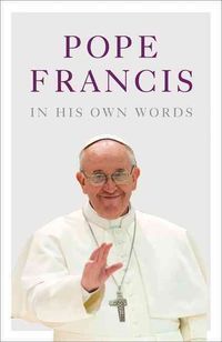 Produktbild: Collazo, J: Pope Francis in his Own Words