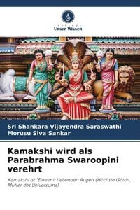 Produktbild: Kamakshi wird als Parabrahma Swaroopini verehrt