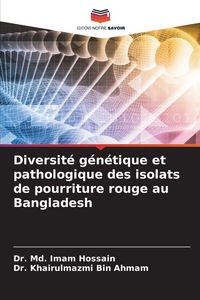 Produktbild: Diversit&eacute; g&eacute;n&eacute;tique et pathologique des isolats de pourriture rouge au Bangladesh