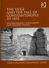 Produktbild: Philippides, M: The Siege and the Fall of Constantinople in