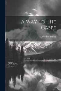 Produktbild: A Way To The Gaspe