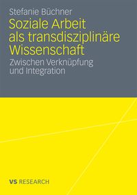 Produktbild: Soziale Arbeit als transdiziplin&auml;re Wissenschaft